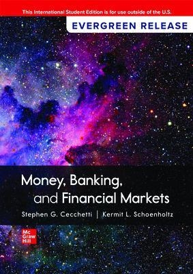 Money, Banking and Financial Markets: 2024 Release ISE - Stephen Cecchetti, Kermit Schoenholtz