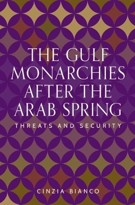 The Gulf Monarchies After the Arab Spring - Cinzia Bianco