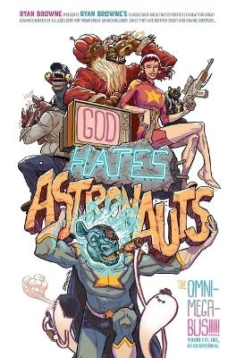 God Hates Astronauts: The Omni-Mega-Bus - Ryan Browne