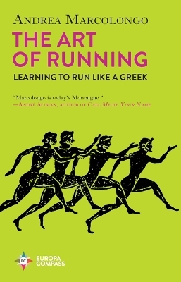 The Art of Running - Andrea Marcolongo