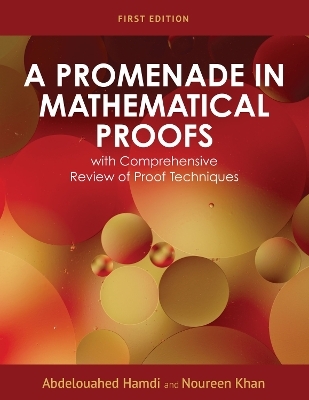 A Promenade in Mathematical Proofs with Comprehensive Review of Proof Techniques - Abdelouahed Hamdi, Noureen Khan