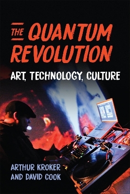 The Quantum Revolution - Arthur Kroker, David Cook