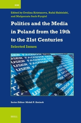 Politics and the Media in Poland from the 19th to the 21st Centuries - 