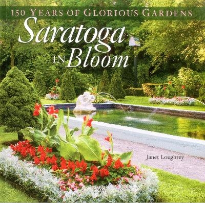 Saratoga in Bloom - Janet Loughrey