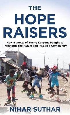 The Hope Raisers - Nihar Suthar