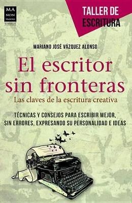 El Escritor Sin Fronteras - Mariano José Vázquez Alonso