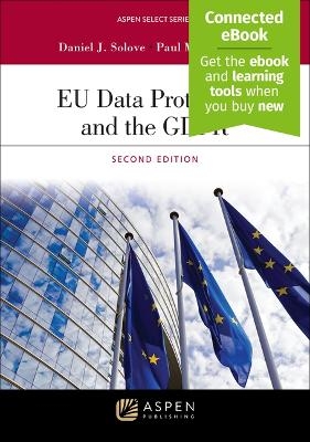 EU Data Protection and the Gdpr - Daniel J Solove, Paul M Schwartz