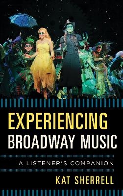 Experiencing Broadway Music - Kat Sherrell