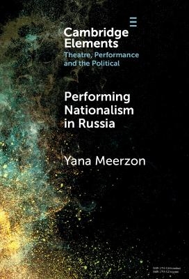 Performing Nationalism in Russia - Yana Meerzon