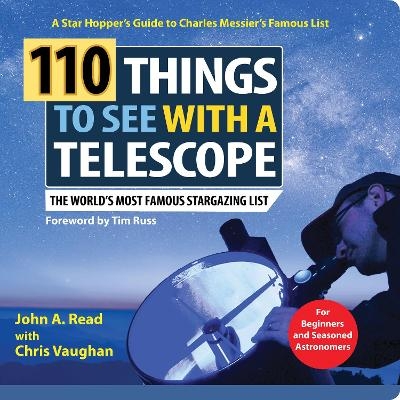 110 Things to See with a Telescope - John Read