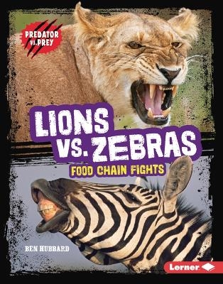 Lions vs. Zebras - Ben Hubbard