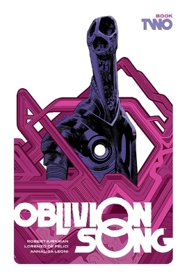 Oblivion Song by Kirkman and De Felici, Book 2 - Robert Kirkman