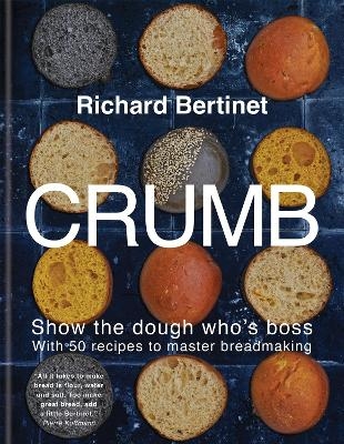 Crumb - Richard Bertinet