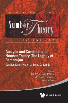 Analytic And Combinatorial Number Theory: The Legacy Of Ramanujan - Contributions In Honor Of Bruce C. Berndt - 