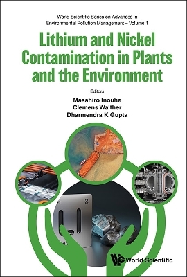 Lithium And Nickel Contamination In Plants And The Environment - 