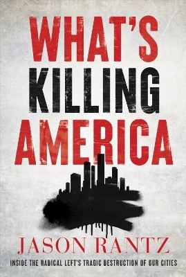 What’s Killing America - Jason Rantz