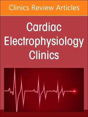 Case-Based Studies in Cardiac Electrophysiology, An Issue of Cardiac Electrophysiology Clinics - 