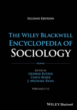 The Wiley Blackwell Encyclopedia of Sociology, 12 Volumes - Ritzer, George; Rojek, Chris; Ryan, J. Michael