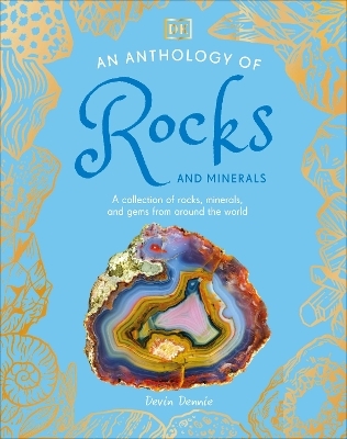 An Anthology of Rocks and Minerals - Devin Dennie