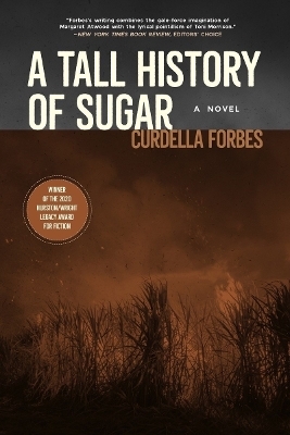 A Tall History of Sugar - Curdella Forbes