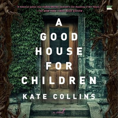 A Good House for Children - Kate Collins