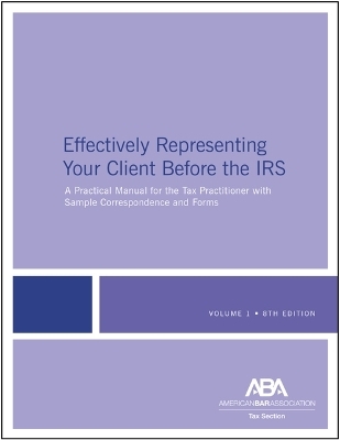 Effectively Representing Your Client Before the IRS - 