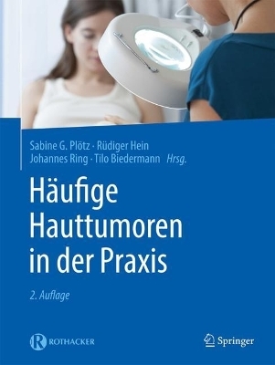 Häufige Hauttumoren in der Praxis - 