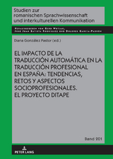 El impacto de la traducción automática en la traducción profesional en España: tendencias, retos y aspectos socioprofesionales. El proyecto DITAPE. - 