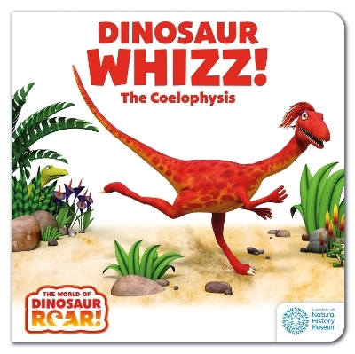 The World of Dinosaur Roar!: Dinosaur Whizz! The Coelophysis: Book 8 - Peter Curtis