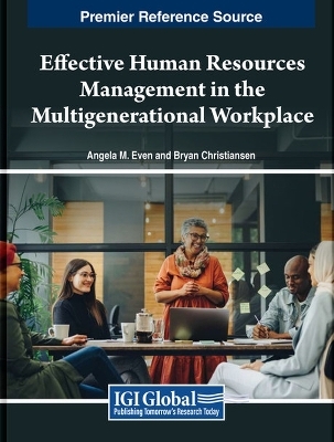 Effective Human Resources Management in the Multigenerational Workplace - 