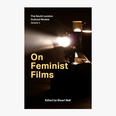 On Feminist Films - So Mayer, Louisa Wei, Emma Wilson