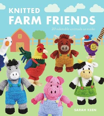 Knitted Farm Friends - Sarah Keen