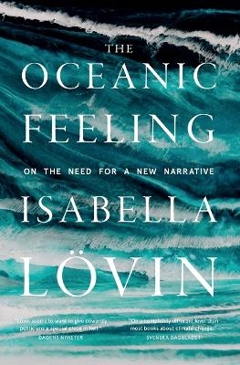 The Oceanic Feeling - Isabella Lövin