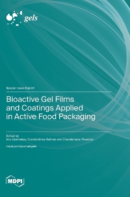 Bioactive Gel Films and Coatings Applied in Active Food Packaging