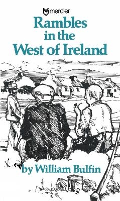 Rambles in the West of Ireland - William Bulfin