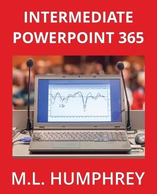 Intermediate PowerPoint 365 - M L Humphrey