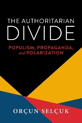 The Authoritarian Divide - Orçun Selçuk