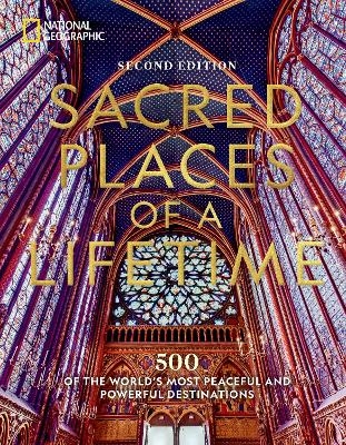 Sacred Places of a Lifetime, Second Edition -  National Geographic