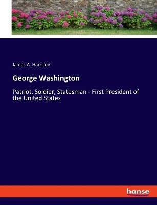 George Washington - James A. Harrison