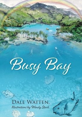 Busy Bay - Dale Watten