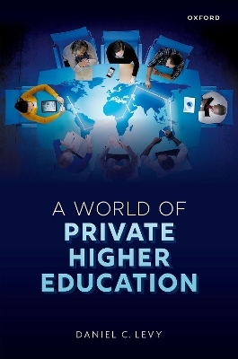 A World of Private Higher Education - Daniel C. Levy