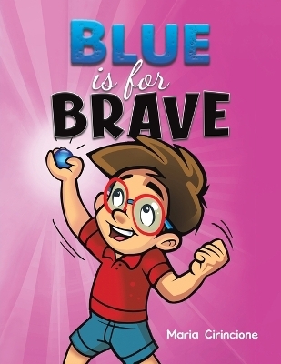 Blue is for Brave - Maria Cirincione