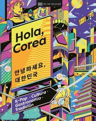 Hola, Corea (Hello, South Korea) -  DK Travel