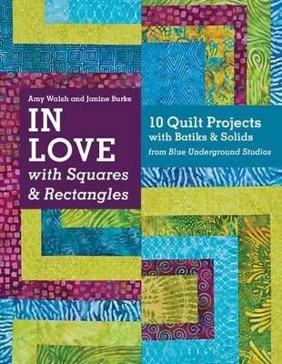 In Love With Squares & Rectangles - Amy Walsh, Janine Burke