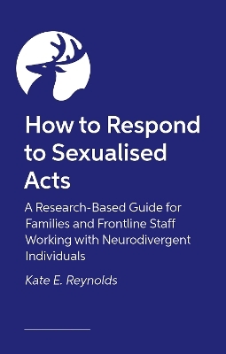 How to Respond to Sexualised Acts - Kate E. Reynolds