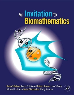 An Invitation to Biomathematics - Raina Robeva, James R. Kirkwood, Robin Lee Davies, Leon Farhy, Boris Kovatchev