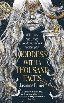 Goddess with a Thousand Faces - Jasmine Elmer