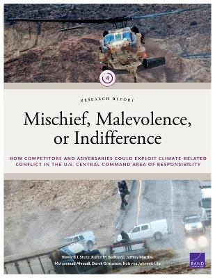 Mischief, Malevolence, or Indifference? - Howard J Shatz, Karen M Sudkamp, Jeffrey Martini, Mohammad Ahmadi, Derek Grossman