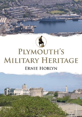 Plymouth's Military Heritage - Ernie Hoblyn