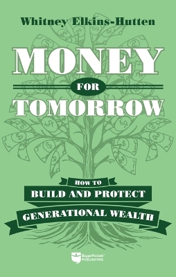 Money for Tomorrow - Whitney Elkins-Hutten